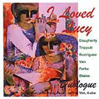 I Loved Lucy - Daugherty, Tripputi, et al / DeJong, Van Music CD